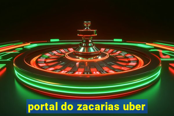 portal do zacarias uber